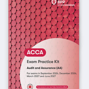BPP ACCA Audit and Assurance Exam Practice Kit 2026-27 Edition