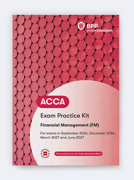 BPP ACCA Financial Management Exam Practice Kit 2026-27 Edition