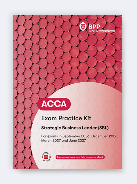BPP ACCA Strategic Business Leader (SBL) Exam Practice Kit 2026-27 Edition