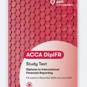 BPP ACCA Diploma in Financial Reporting Text Book 2026-27 Edition