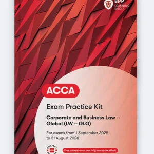 BPP ACCA Corporate & Business Law (Global) Exam Practice Kit 2025-27 Edition