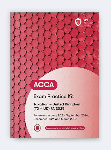 BPP ACCA Taxation FA25 Exam Practice Kit 2026-27 Edition